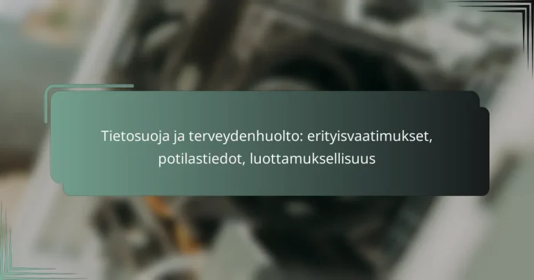 featured-image-tietosuoja-ja-terveydenhuolto-erityisvaatimukset-potilastiedot-luottamuksellisuus