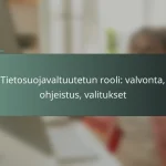 featured-image-tietosuojavaltuutetun-rooli-valvonta-ohjeistus-valitukset