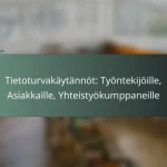 featured-image-tietoturvakaytannot-tyontekijoille-asiakkaille-yhteistyokumppaneille