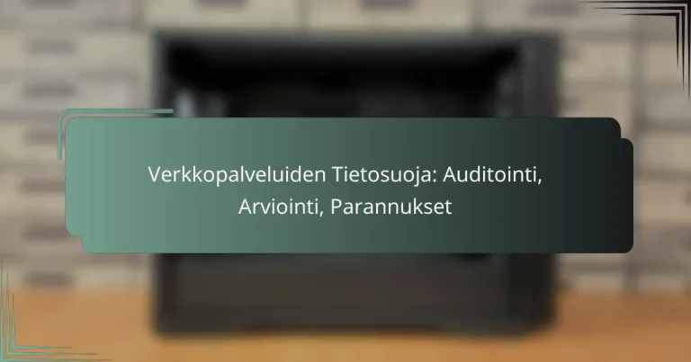 featured-image-verkkopalveluiden-tietosuoja-auditointi-arviointi-parannukset