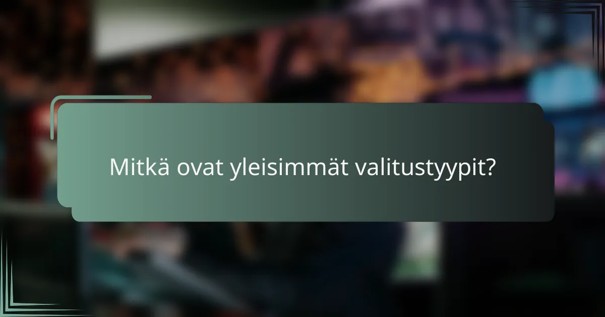 Mitkä ovat yleisimmät valitustyypit?